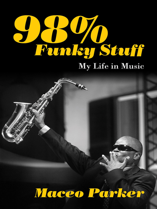 Title details for 98% Funky Stuff by Maceo Parker - Available
